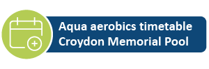 Aqua aerobics timetable - Croydon Memorial Pool